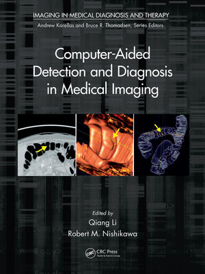 cover image of Computer-Aided Detection and Diagnosis in Medical Imaging